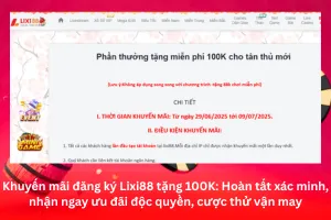 Bài viết về Khuyến mãi đăng ký Lixi88 tặng 100K